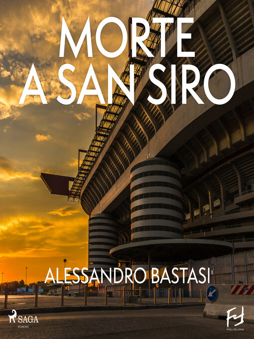 Title details for Morte a San Siro. Milano, il mistero di villa Pozzi by Alessandro Bastasi - Available